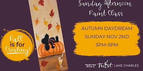 Sunday Afternoon Paint Class! Autumn Daydream
