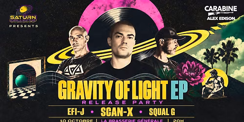 \ud83d\udd25 Saturn Collectif \u2014 RELEASE PARTY \u2022 SCAN X \u2022 EFI-J \u2022 SQUAL-G \u2022 ALEX EDISON