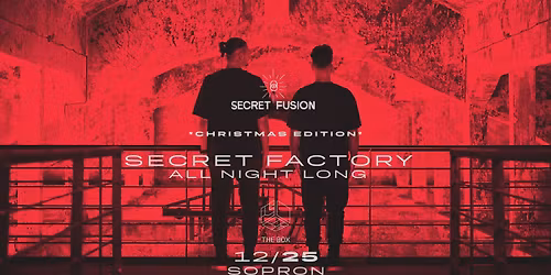 2025.12.25. Secret Fusion Christmas Edition - Secret Factory all night long - THE BOX