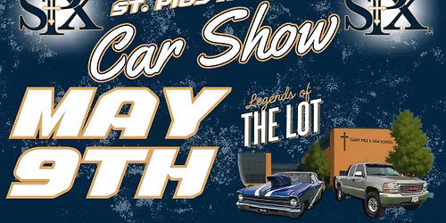 St. Pius X Car Show - May 9th, 2026 - Legends of the Lot