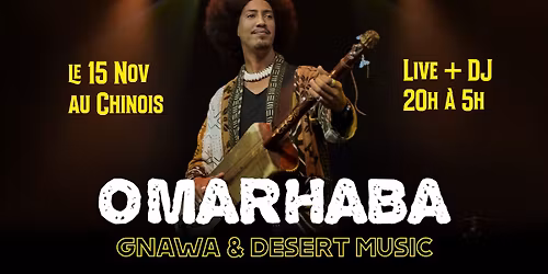 GNAWA & DESERT MUSIC avec OMARHABA au Chinois