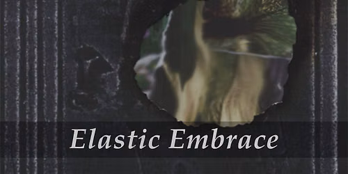 \u2018Elastic Embrace\u2019 release