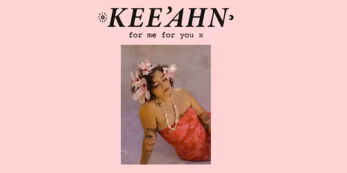 Kee\u2019ahn \u2018for me, for you x\u2019 EP Tour