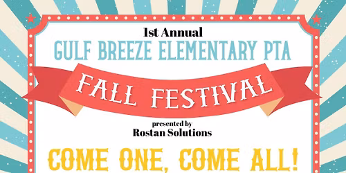 Gulf Breeze Elementary PTA 1st Annual Fall Festival presented by Rostan Solutions
