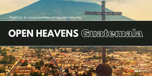 Open Heavens Guatemala