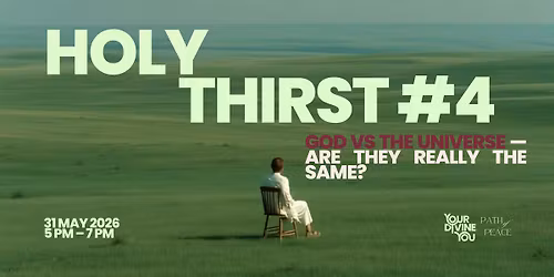 Holy Thirst #4: God vs The Universe \u2014 Are They Really the Same?