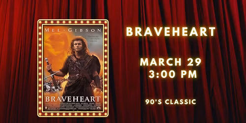 Braveheart at The Jackson Theatre
