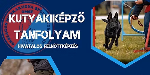 Kutyakik\u00e9pz\u0151 tanfolyam (Hivatalos Feln\u0151ttk\u00e9pz\u00e9s)