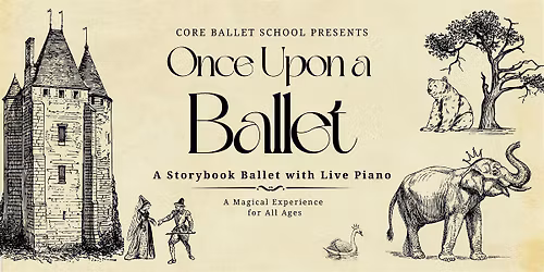 Once Upon a Ballet - A Storybook Ballet with Live Piano