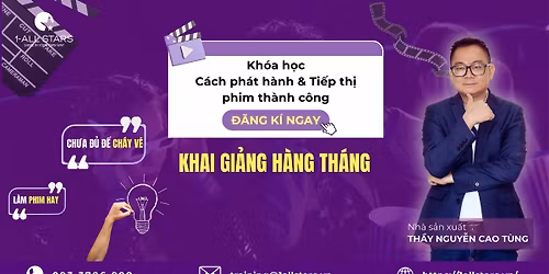 Khai Gi\u1ea3ng Kho\u00e1 C\u00e1ch Ph\u00e1t H\u00e0nh V\u00e0 Ti\u1ebfp Th\u1ecb Phim Th\u00e0nh C\u00f4ng - MKT07