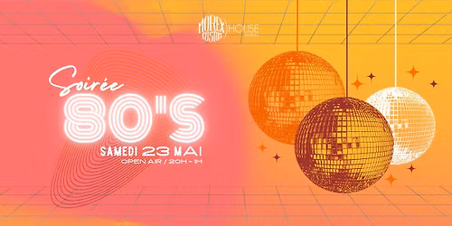 SOIR\u00c9E ANN\u00c9ES 80 \/\/ GRATUIT \/\/ MOREX CUSTOM HOUSE