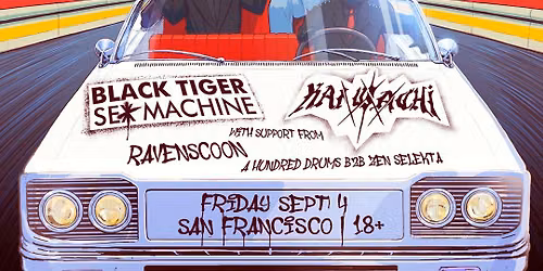 Black Tiger Sex Machine & Kai Wachi Block Party