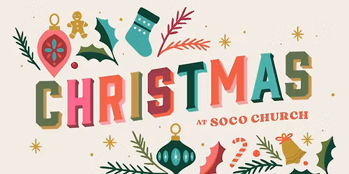 Christmas at SoCo Church! 