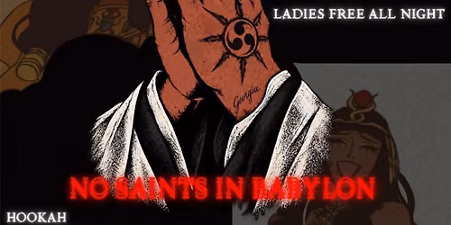 BABYLON x OCTAVEXATL Present: NO SAINTS IN BABYLON