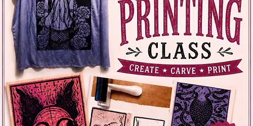 Woodblock Printing Class Create \u2022 Carve \u2022 Print