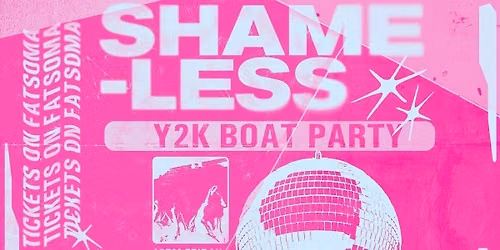 Shameless: Y2K Boat Party \ud83d\udc96