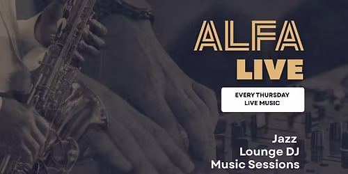 Alfa Live - Live Music at Brasserie Alfa 