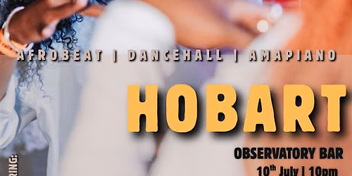 AFRO VIBES - NO DULLING HOBART
