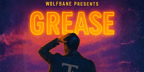 Wolfbane's GREASE