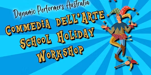 COMMEDIA DELL\u2019ARTE \u2013 A Day of Masks, Mayhem and Mastery!