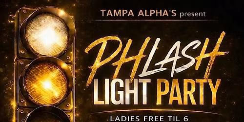 Tampa Alphas Presents "PHLASH\u201d Elegance  & Energy Ladies Free Before 6pm
