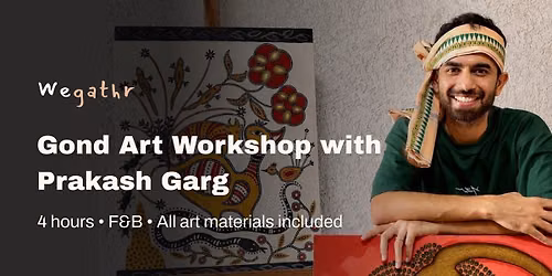 Gond Art Workshop with Prakash Garg