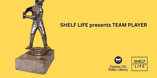 SHELF LIFE presents TEAM PLAYER