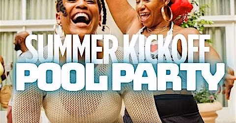 Where My Girls At Presents Summer Kickoff Pool Party
