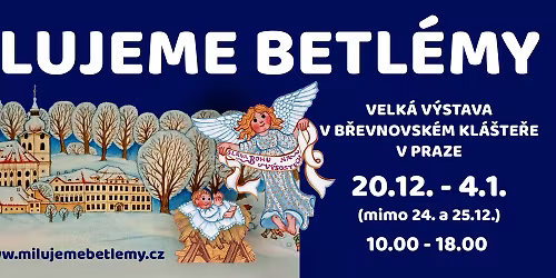 MILUJEME BETL\u00c9MY \u2013 velk\u00e1 v\u00e1no\u010dn\u00ed v\u00fdstava v B\u0159evnovsk\u00e9m kl\u00e1\u0161te\u0159e