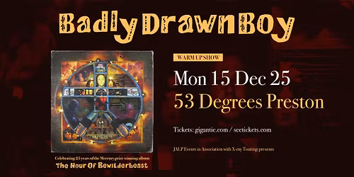 Badly Drawn Boy - The Hour Of Bewilderbeast - LIVE in Preston!