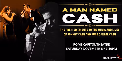 A Man Named Cash - Johnny Cash & June Carter Cash Tribute at The Rome Capitol Theatre