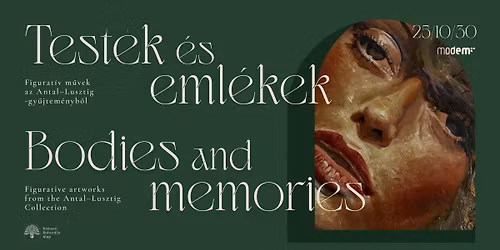 KI\u00c1LL\u00cdT\u00c1SMEGNYIT\u00d3: Testek \u00e9s eml\u00e9kek - figurat\u00edv m\u0171vek az Antal\u2013Lusztig-gy\u0171jtem\u00e9nyb\u0151l 