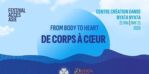 De corps \u00e0 coeur \/ From Body to Heart
