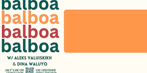 Balboa Basics, 2 Day Workshop, June 6th & 13th