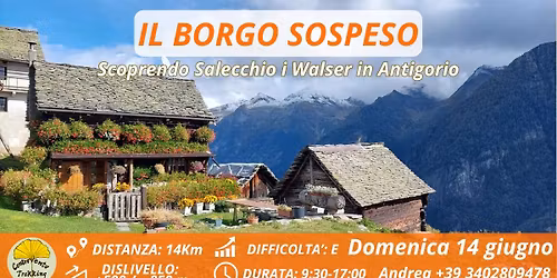 IL BORGO SOSPESO - I villaggi Walser di Salecchio in Val Formazza