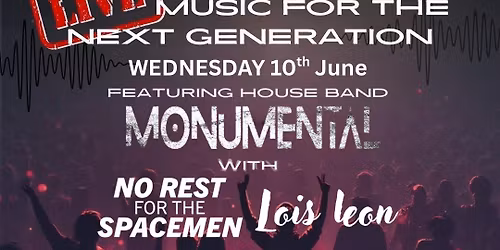 Teenage Kicks & Indie Cult Club Presents Monumental, No Rest For The Spacemen & Lois Leon