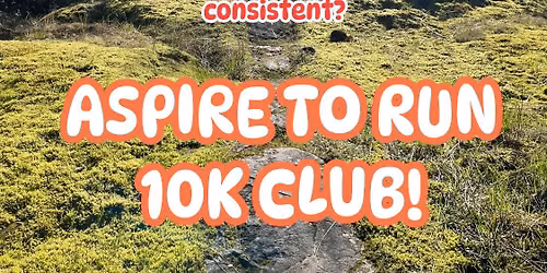 Aspire to Run 10km Club!