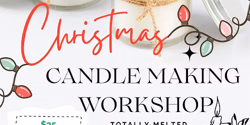 CANDLE MAKING WORKSHOP