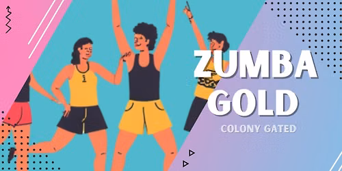 Colony Gated-Zumba Gold