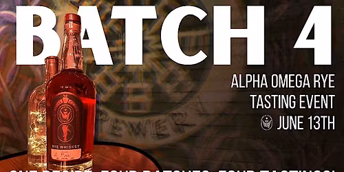 Alpha Omega Rye Batch 4 Tasting