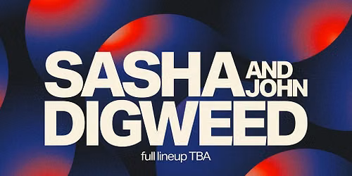 Shangri-La Presents: Sasha & John Digweed