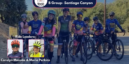 TCCC Thursday Ride- (B Group) Santiago Canyon