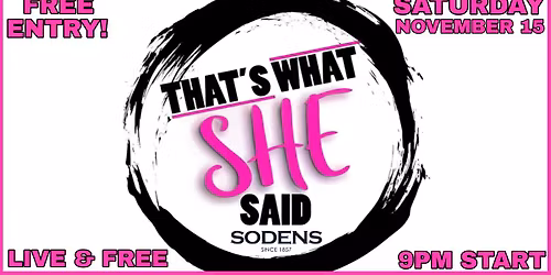 That's What She Said rock Sodens Saturday November 15!
