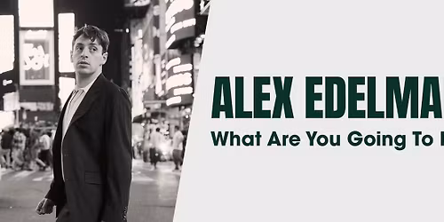 Alex Edelman at Carnegie Hall - Isaac Stern Auditorium