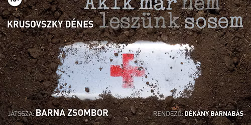 AKIK M\u00c1R NEM LESZ\u00dcNK SOSEM - Az Orlai \u00e9s a B\u00e1bsz\u00ednh\u00e1z k\u00f6z\u00f6s produkci\u00f3ja a B\u00e1lint H\u00e1zban