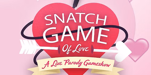 Indy Drag Theatre presents: The Snatch Game of Love: A Live Parody Gameshow