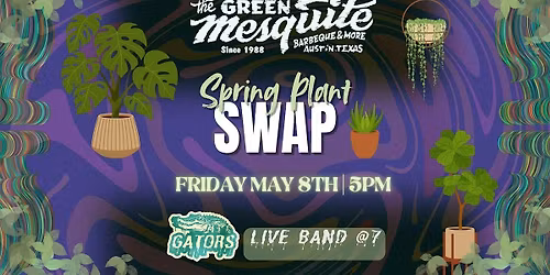 Spring Plant Swamp & Live Music Gators Show at Green Mesquite