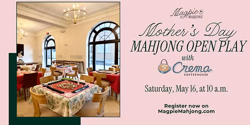 Mother's Day Mahj - Mahjong Open Play with Crema Coffeehouse