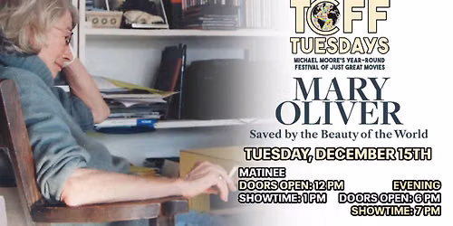MARY OLIVER: SAVED BY THE BEAUTY OF THE WORLD - TCFF Tuesdays FALL 2026 - TUESDAY, DEC. 15TH