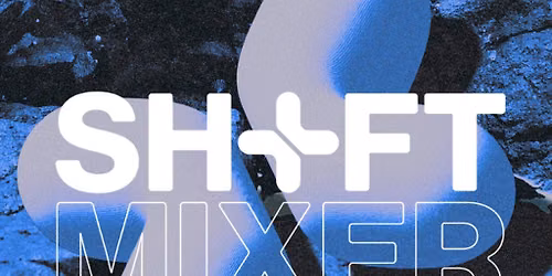 SHIFT Mixer